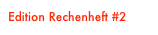 Edition Rechenheft #2 